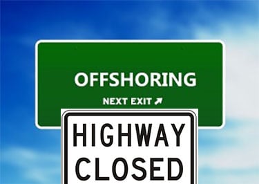 A road sign with the words offshore manufacturing next exit and highway closed.